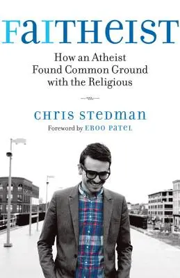 Faitheist: Wie ein Atheist einen gemeinsamen Nenner mit den Religiösen fand - Faitheist: How an Atheist Found Common Ground with the Religious