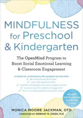 Achtsamkeit für Vorschule und Kindergarten: Das Openmind-Programm zur Förderung des sozial-emotionalen Lernens und des Engagements im Klassenzimmer - Mindfulness for Preschool and Kindergarten: The Openmind Program to Boost Social-Emotional Learning and Classroom Engagement