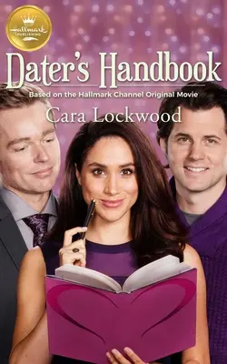 Dater's Handbook: Basierend auf einem Hallmark Channel Originalfilm - Dater's Handbook: Based on a Hallmark Channel Original Movie