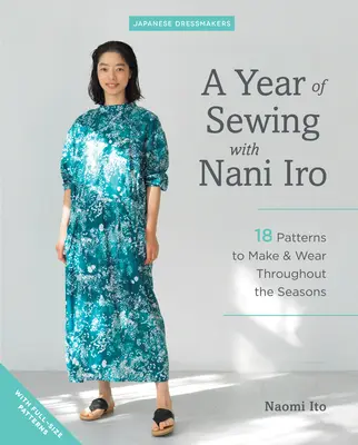 Ein Jahr lang nähen mit Nani Iro: 18 Schnittmuster für alle Jahreszeiten - A Year of Sewing with Nani Iro: 18 Patterns to Make & Wear Throughout the Seasons