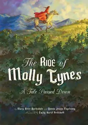 Der Ritt der Molly Tynes: Eine überlieferte Geschichte - The Ride of Molly Tynes: A Tale Passed Down