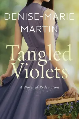 Verschlungene Veilchen: Ein Roman der Erlösung - Tangled Violets: A Novel of Redemption