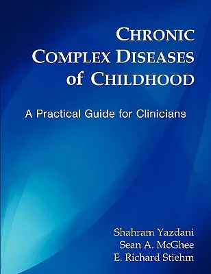 Chronische komplexe Erkrankungen im Kindesalter: Ein praktischer Leitfaden für Kliniker - Chronic Complex Diseases of Childhood: A Practical Guide for Clinicians