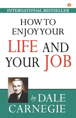 Wie Sie Ihr Leben und Ihren Job genießen können - How to Enjoy Your Life and Your Job