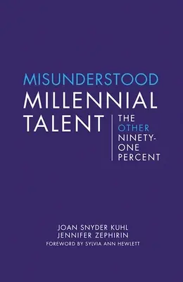 Missverstandenes Talent der Millennials: Die anderen einundneunzig Prozent - Misunderstood Millennial Talent: The Other Ninety-One Percent