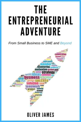 Das Abenteuer Unternehmertum: Vom Kleinunternehmen zum KMU und darüber hinaus - The Entrepreneurial Adventure: From Small Business to SME and Beyond