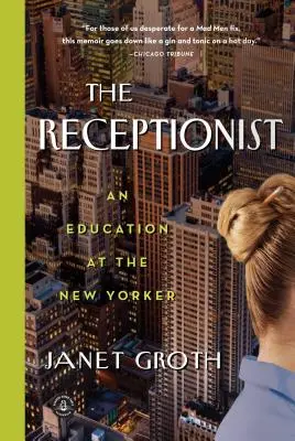 Die Rezeptionistin: Eine Ausbildung beim New Yorker - The Receptionist: An Education at the New Yorker