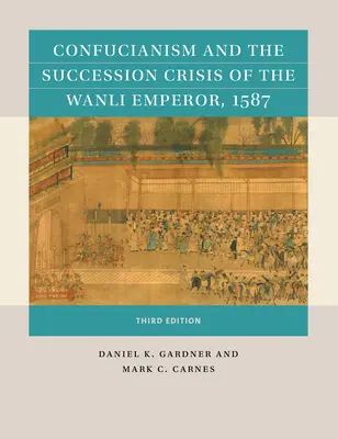 Konfuzianismus und die Erbfolgekrise des Wanli-Kaisers, 1587 - Confucianism and the Succession Crisis of the Wanli Emperor, 1587