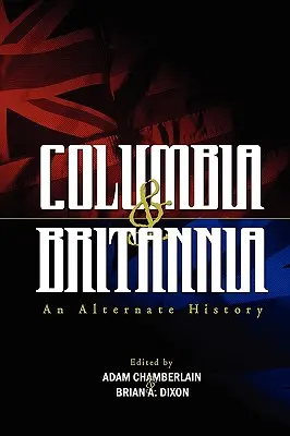 Kolumbien und Britannien - Columbia & Britannia