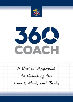 360 Coach: Ein biblischer Ansatz zum Coaching von Herz, Geist und Körper - 360 Coach: A Biblical Approach to Coaching the Heart, Mind, and Body