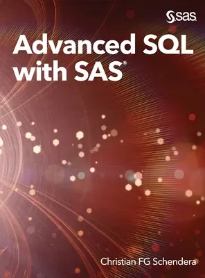 Fortgeschrittenes SQL mit SAS - Advanced SQL with SAS