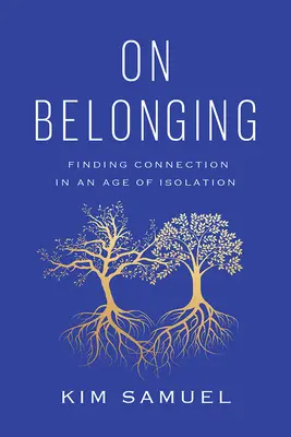 Über Zugehörigkeit: Verbindung finden in einem Zeitalter der Isolation - On Belonging: Finding Connection in an Age of Isolation