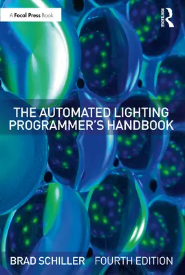 Das Handbuch für Beleuchtungsprogrammierer - The Automated Lighting Programmer's Handbook