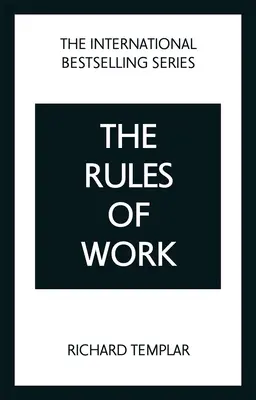 Die Regeln der Arbeit: Ein definitiver Kodex für persönlichen Erfolg - The Rules of Work: A Definitive Code for Personal Success