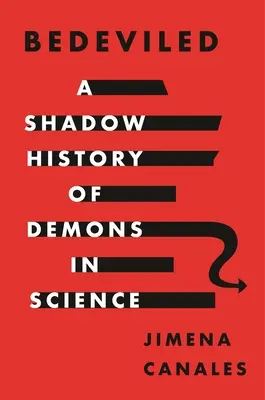 Bedeviled: Eine Schattengeschichte der Dämonen in der Wissenschaft - Bedeviled: A Shadow History of Demons in Science