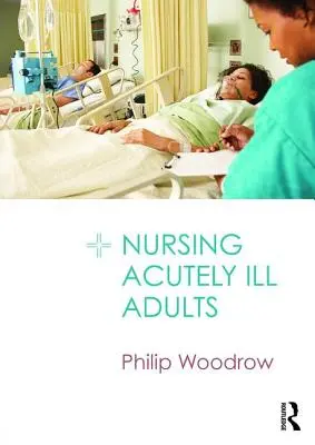Pflege akut kranker Erwachsener - Nursing Acutely Ill Adults