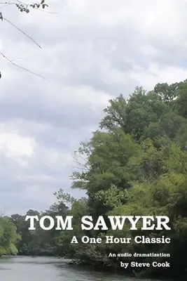 Tom Sawyer: Ein einstündiger Klassiker - Tom Sawyer: A One-Hour Classic