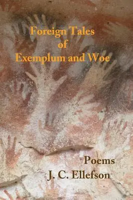 Fremde Geschichten von Exemplum und Weh: Gedichte - Foreign Tales of Exemplum and Woe: Poems