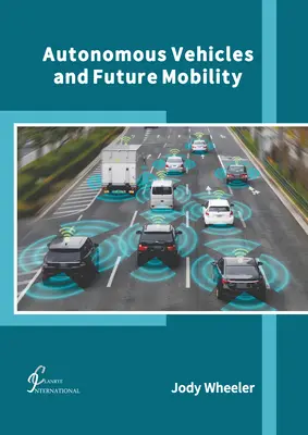 Autonome Fahrzeuge und zukünftige Mobilität - Autonomous Vehicles and Future Mobility