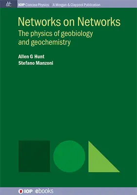 Netzwerke auf Netzwerken: Die Physik der Geobiologie und Geochemie - Networks on Networks: The Physics of Geobiology and Geochemistry