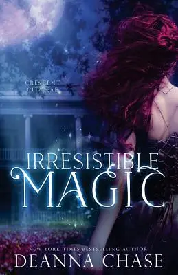 Unwiderstehliche Magie: Crescent City Fae: Buch 2 - Irresistible Magic: Crescent City Fae: Book 2