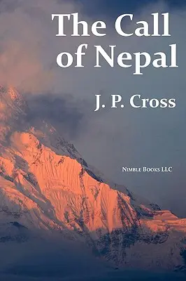 Der Ruf von Nepal: Mein Leben in der Himalaya-Heimat der britischen Gurkha-Soldaten - The Call of Nepal: My Life In the Himalayan Homeland of Britain's Gurkha Soldiers