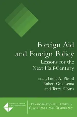 Außenhilfe und Außenpolitik: Lektionen für das nächste halbe Jahrhundert - Foreign Aid and Foreign Policy: Lessons for the Next Half-century