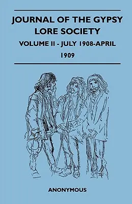 Zeitschrift der Gesellschaft für Zigeunerkunde - Band II - Juli 1908-April 1909 - Journal of the Gypsy Lore Society - Volume II - July 1908-April 1909