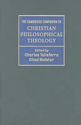 Der Cambridge-Begleitband zur christlichen philosophischen Theologie - The Cambridge Companion to Christian Philosophical Theology