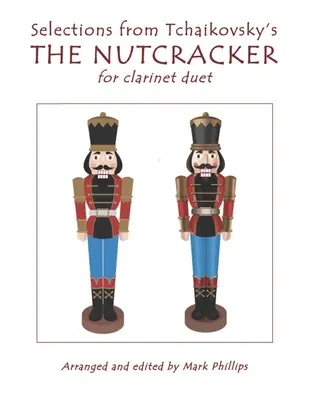 Ausschnitte aus THE NUTCRACKER von Tschaikowsky für Klarinettenduett - Selections from Tchaikovsky's THE NUTCRACKER for clarinet duet