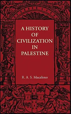Eine Geschichte der Zivilisation in Palästina - A History of Civilization in Palestine