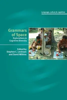Grammatiken des Raums: Erkundungen der kognitiven Vielfalt - Grammars of Space: Explorations in Cognitive Diversity