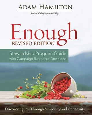 Enough Stewardship Program Guide Revised Edition: Freude entdecken durch Einfachheit und Großzügigkeit - Enough Stewardship Program Guide Revised Edition: Discovering Joy Through Simplicity and Generosity