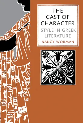 Die Besetzung des Charakters: Stil in der griechischen Literatur - The Cast of Character: Style in Greek Literature