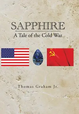 Sapphire: Eine Geschichte des Kalten Krieges - Sapphire: A Tale of the Cold War