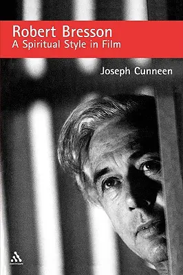 Robert Bresson: Ein spiritueller Stil im Film - Robert Bresson: A Spiritual Style in Film