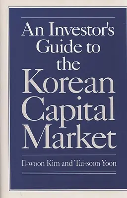 Ein Leitfaden für Investoren auf dem koreanischen Kapitalmarkt - An Investor's Guide to the Korean Capital Market