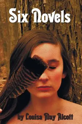 Sechs Romane von Louisa May Alcott (vollständig und ungekürzt): An Old-Fashioned Girl, Work: A Story of Experience, Acht Cousins, Rose in Bloom, Under the - Six Novels by Louisa May Alcott (Complete and Unabridged): An Old-Fashioned Girl, Work: A Story of Experience, Eight Cousins, Rose in Bloom, Under the