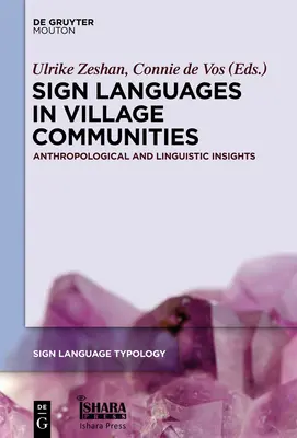 Gebärdensprachen in Dorfgemeinschaften: Anthropologische und linguistische Einblicke - Sign Languages in Village Communities: Anthropological and Linguistic Insights