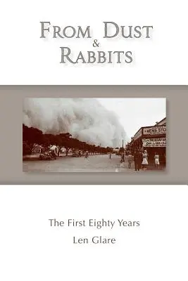 Von Staub und Kaninchen: Die ersten achtzig Jahre - From Dust and Rabbits: The First Eighty Years