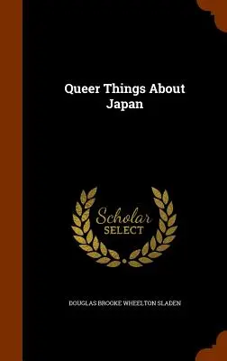 Merkwürdige Dinge über Japan - Queer Things About Japan