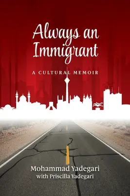 Immer ein Immigrant: Ein kulturelles Memoir - Always an Immigrant: A Cultural Memoir
