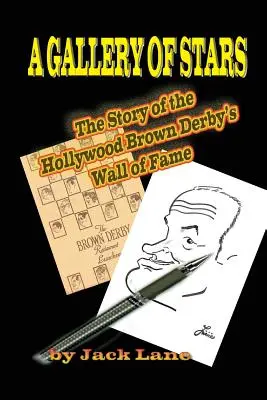 Eine Galerie der Stars Die Geschichte der Hollywood Brown Derby Wall of Fame - A Gallery of Stars The Story of the Hollywood Brown Derby Wall of Fame