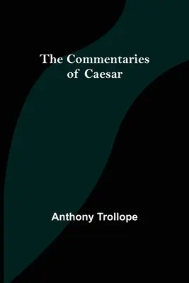 Die Kommentare von Caesar - The Commentaries of Caesar
