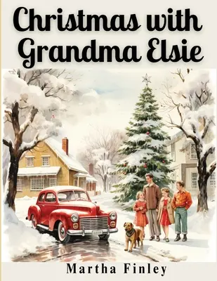 Weihnachten mit Großmutter Elsie - Christmas with Grandma Elsie