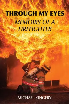 Durch meine Augen: Memoiren eines Feuerwehrmanns - Through My Eyes: Memoirs of a Firefighter