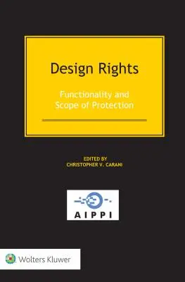 Geschmacksmusterrechte: Funktionalität und Umfang des Schutzes - Design Rights: Functionality and Scope of Protection