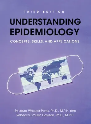 Epidemiologie verstehen: Konzepte, Fertigkeiten und Anwendungen - Understanding Epidemiology: Concepts, Skills, and Applications