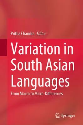 Variation in südasiatischen Sprachen: Von Makro- zu Mikrounterschieden - Variation in South Asian Languages: From Macro to Micro-Differences