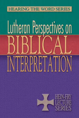 Lutherische Perspektiven der Bibelauslegung - Lutheran Perspectives on Biblical Interpretation